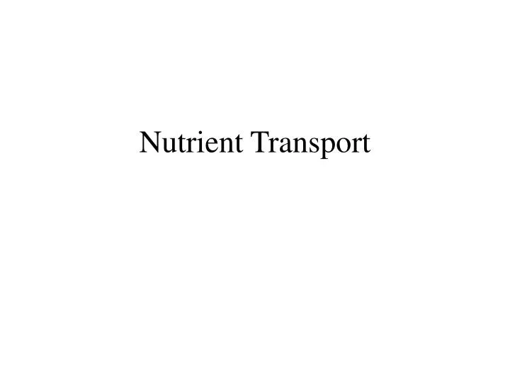 nutrient transport