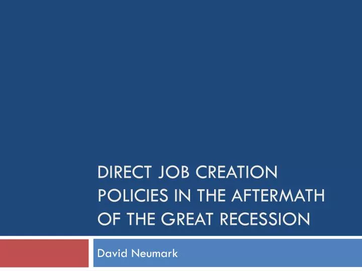 direct job creation policies in the aftermath of the great recession