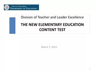 Division of Teacher and Leader Excellence THE NEW ELEMENTARY EDUCATION CONTENT TEST
