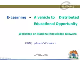 E-Learning - A vehicle to Distributed Educational Opportunity