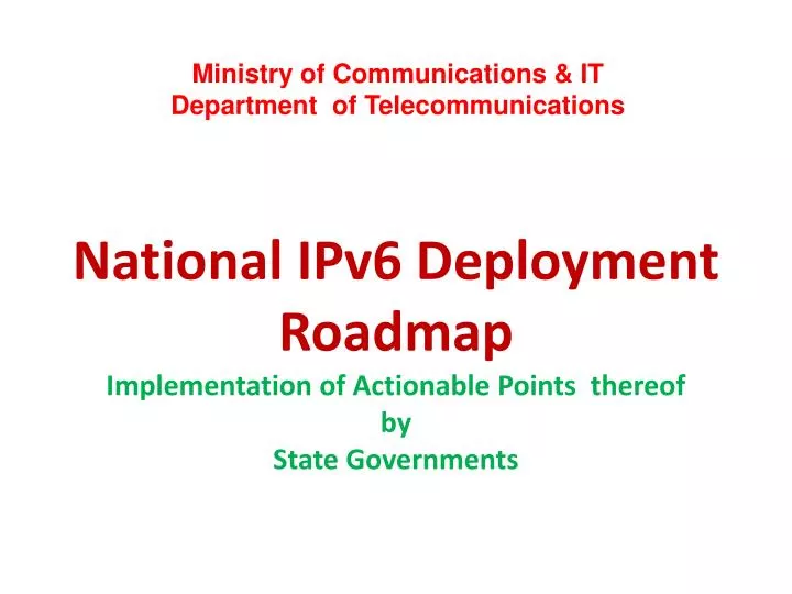national ipv6 deployment roadmap implementation of actionable points thereof by state governments