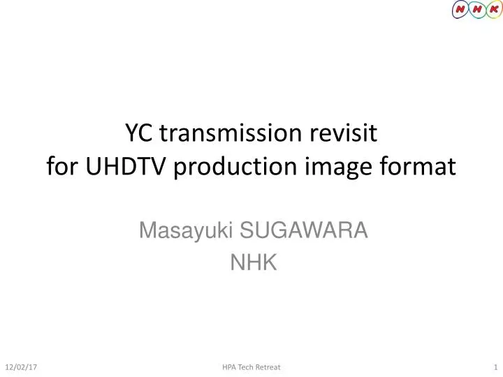 yc transmission revisit for uhdtv production image format