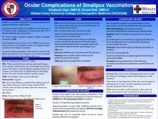 Ocular Complications of Smallpox Vaccination Elizabeth Clair, OMS III, Bryant Self, OMS IV