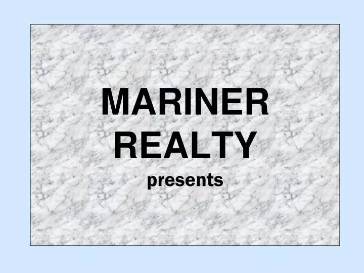 mariner realty presents