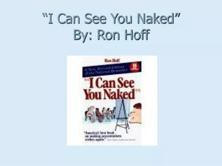 i can see you naked by ron hoff