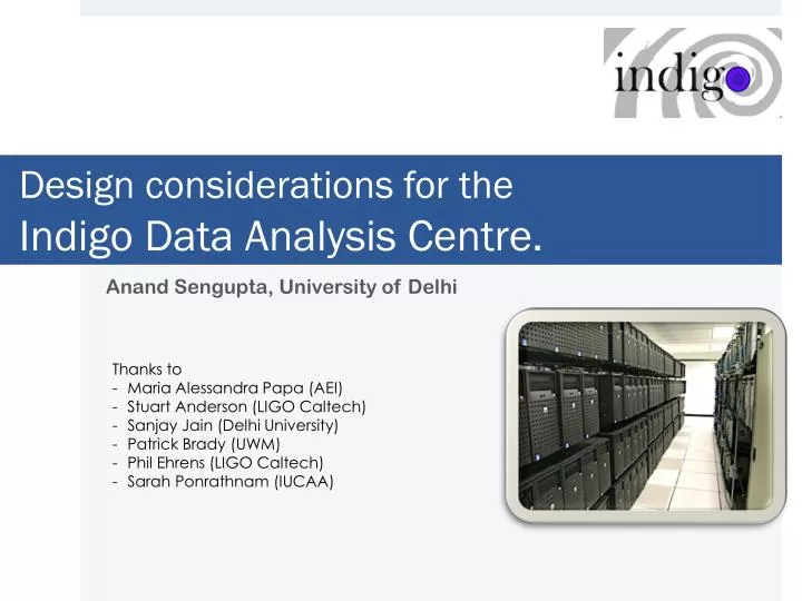 design considerations for the indigo data analysis centre