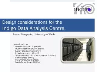 Design considerations for the Indigo Data Analysis Centre.