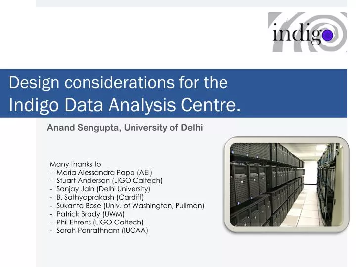 design considerations for the indigo data analysis centre