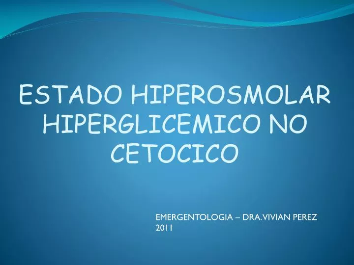 estado hiperosmolar hiperglicemico no cetocico