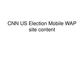 CNN US Election Mobile WAP site content