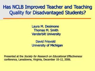 Has NCLB Improved Teacher and Teaching Quality for Disadvantaged Students?