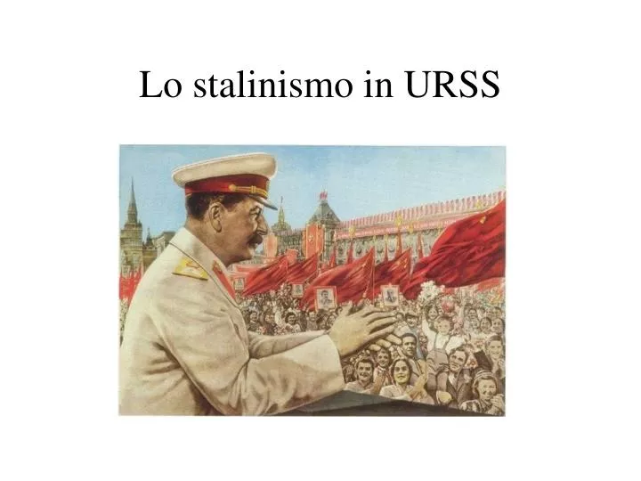 lo stalinismo in urss