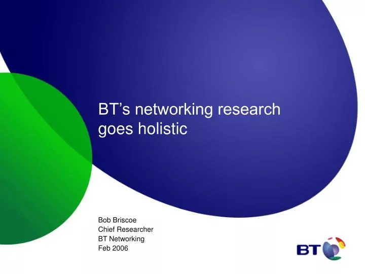 bt s networking research goes holistic
