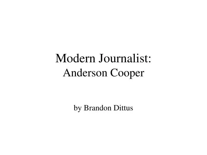 modern journalist anderson cooper