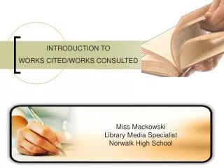 INTRODUCTION TO WORKS CITED/WORKS CONSULTED