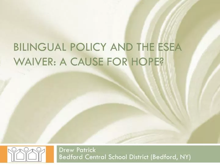 bilingual policy and the esea waiver a cause for hope
