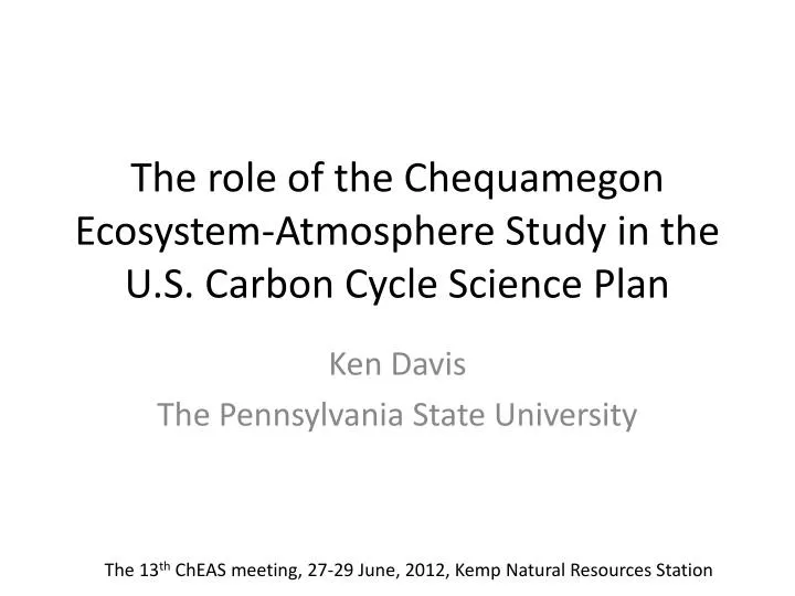 the role of the chequamegon ecosystem atmosphere study in the u s carbon cycle science plan
