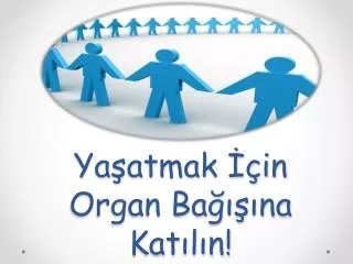 ya atmak in organ ba na kat l n