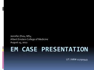 EM Case Presentation