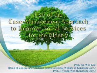 Use of the Case Management Approach to Improve Social Services for the Elderly