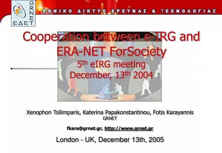cooperation between e irg and era net forsociety 5 th eirg meeting december 13 th 2004