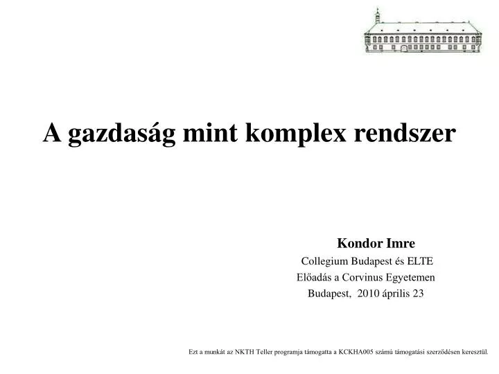 kondor imre collegium budapest s elte el ad s a corvinus egyetemen budapest 2010 prilis 23