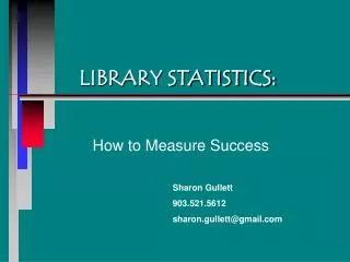 LIBRARY STATISTICS: