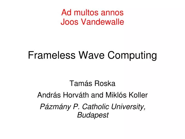 ad multos annos joos vandewalle frameless wave computing
