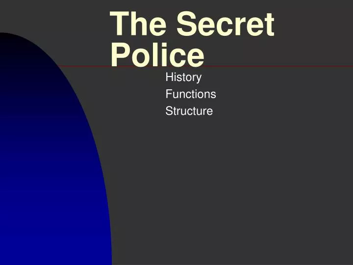 the secret police