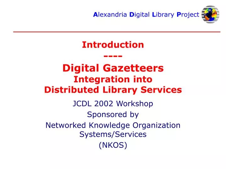 introduction digital gazetteers integration into distributed library services