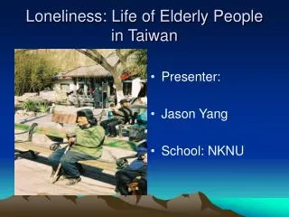 Loneliness: Life of Elderly People in Taiwan