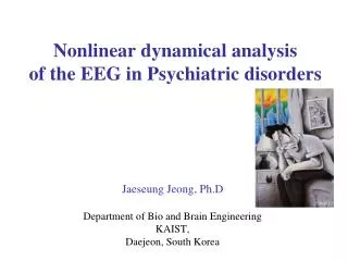Nonlinear dynamical analysis of the EEG in Psychiatric disorders