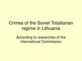 Crimes of the Soviet Totalitarian regime in Lithuania