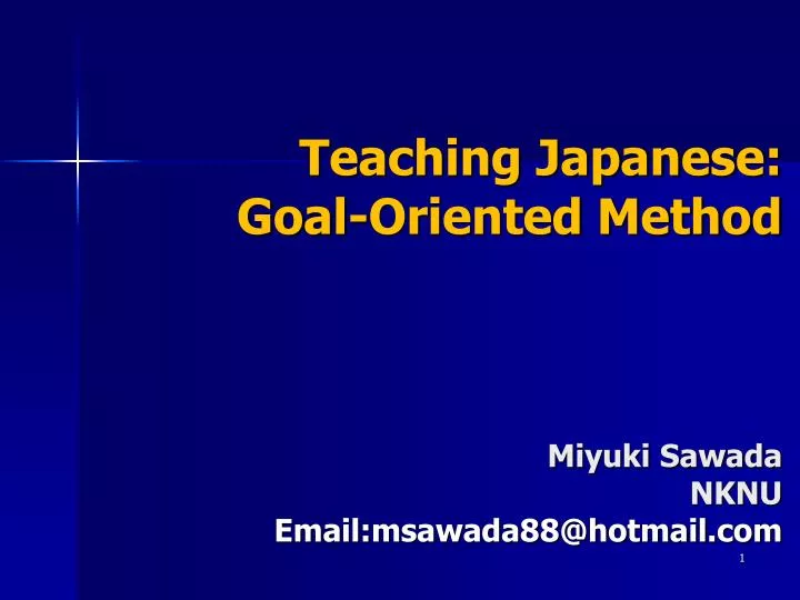 teaching japanese goal oriented method miyuki sawada nknu email msawada88@hotmail com