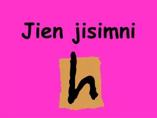 jien jisimni