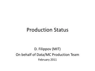 Production Status