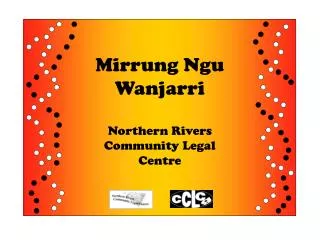 Mirrung Ngu Wanjarri Northern Rivers Community Legal Centre