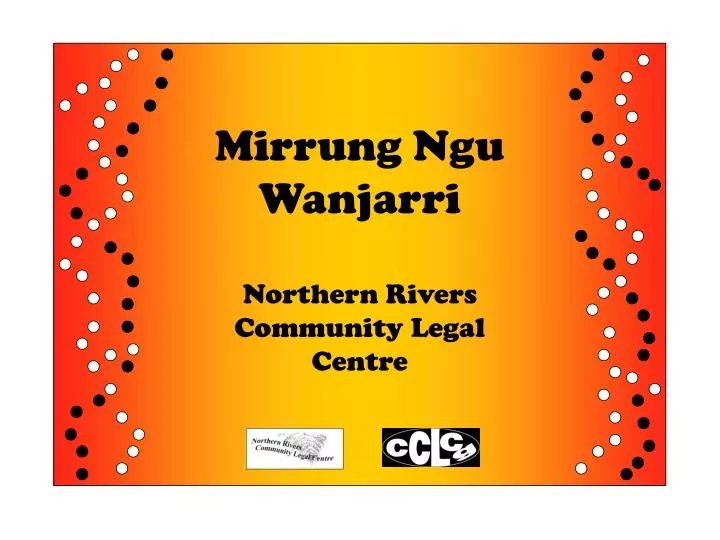 mirrung ngu wanjarri northern rivers community legal centre