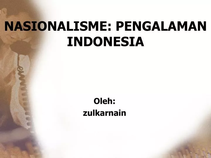 nasionalisme pengalaman indonesia