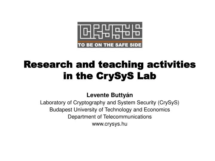 r esearch and teaching activities in the crysys lab