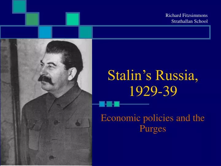 stalin s russia 1929 39 economic policies and the purges