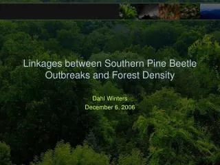 Linkages between Southern Pine Beetle Outbreaks and Forest Density