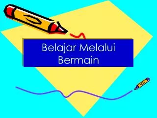 Belajar Melalui Bermain