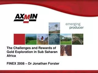 The Challenges and Rewards of Gold Exploration in Sub Saharan Africa