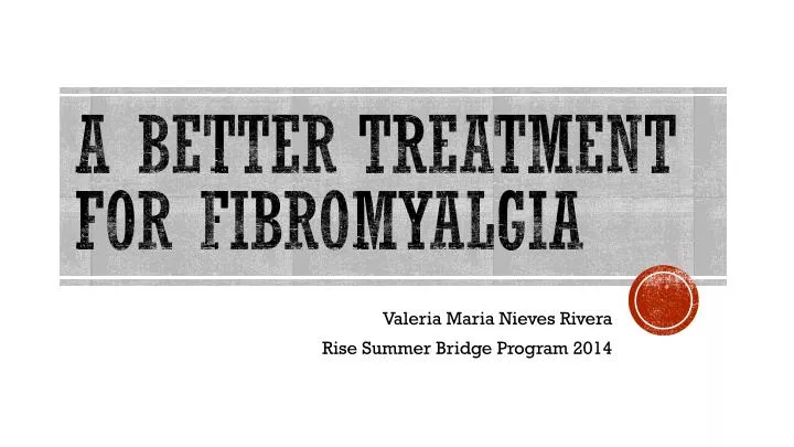 a better treatment for fibromyalgia