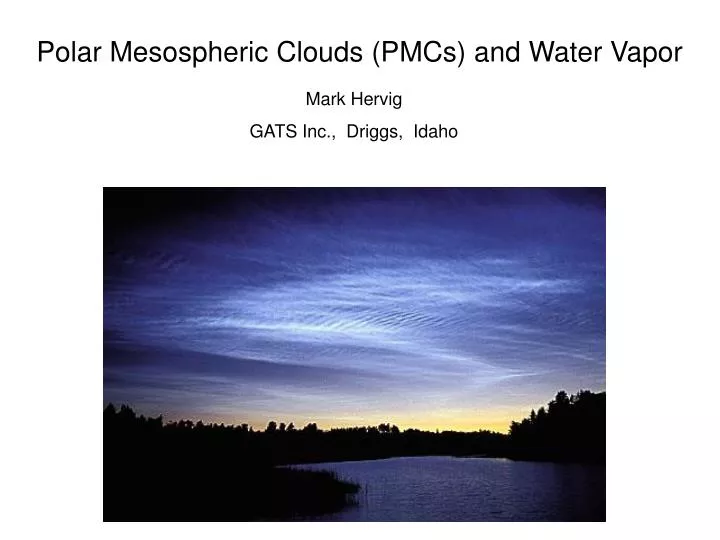polar mesospheric clouds pmcs and water vapor