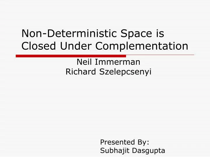 non deterministic space is closed under complementation