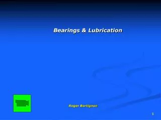 Bearings &amp; Lubrication Roger Bortignon