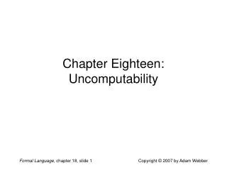 Chapter Eighteen: Uncomputability