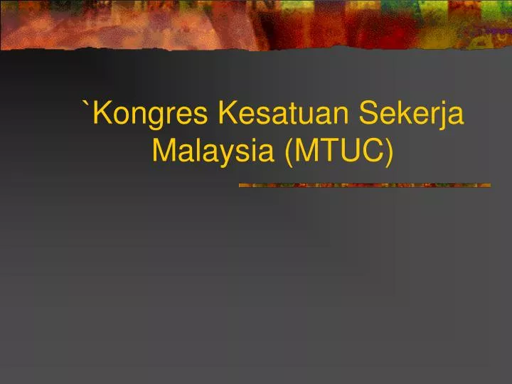 kongres kesatuan sekerja malaysia mtuc